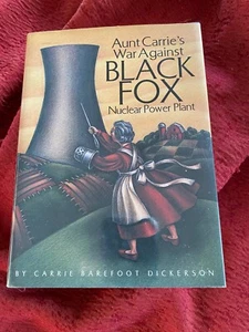 Black Fox  Aunt Carrie's War Against the Black Fox Nuclear Power Plant HD SIGNED - Picture 1 of 8