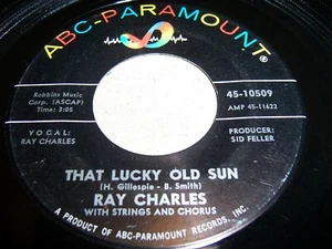 RAY CHARLES- THAT LUCKY OLD SUN- '63 SOUL 7" 45, ABC-PARAMOUNT 45-10509 (VG/VG+) - Picture 1 of 2