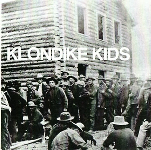 KLONDIKE KIDS (CD) RARE 10 TRACK FULL ALBUM  PROMO!! MINT CONDITION!! (2008) - Picture 1 of 2