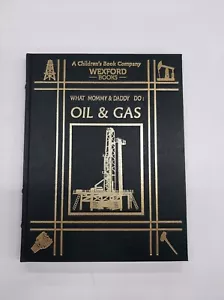A Children's Book Company - Wexford Books : What Mommy & Daddy Do : Oil & Gas - Imagen 1 de 5