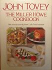 The Miller Howe Cook Book: Over 200 Recipes from John Tovey's Famous Lake Dist,