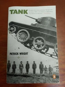 Tank by Patrick Wright, trade paperback 2003, WWI, WWII, Six Day War, Gulf War - Foto 1 di 3