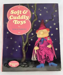 Soft and Cuddly Toys by Robin Tarnoff, 1987 HC DJ, Woman's Day - Picture 1 of 13
