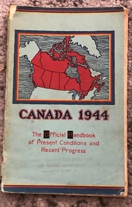 Vintage Canada 1944 Book Official Handbook Present Conditions Recent Progress - Bild 1 von 8
