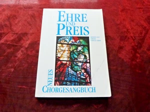 EHRE UND PREIS Neues Chorgesangbuch (Titel siehe unten) - Bild 1 von 5