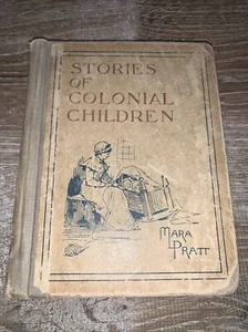 RARE TAN BINDING STORIES OF COLONIAL CHILDREN BY MARA PRATT FIRST EDITION 1894 - Imagen 1 de 12