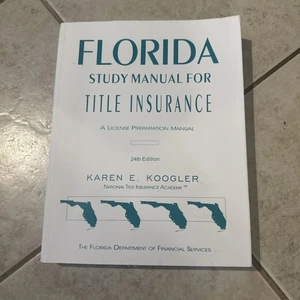 Florida Study Manual Title Insurance 24th Edition.. (Nov 2024) Karen E. Koogler - Picture 1 of 8