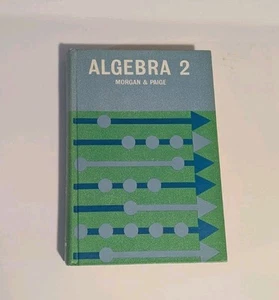 Vintage Algebra 2 Book By Morgan And Paige Revised Edition with Answers (1963) - Picture 1 of 6