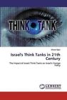 Israel's Think Tanks in 21th Century by Ejazi 9786200455741 | Brand New