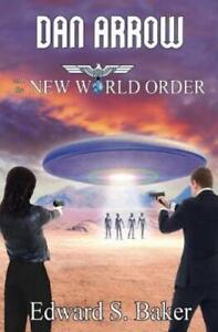 Dan Arrow and the New World Order