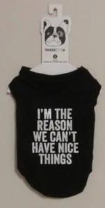 Snark City "I'm The Reason We Can't Have Nice Things" Dog's Tee Shirt Small - Picture 1 of 6