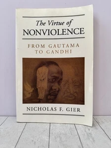 The Virtue of Nonviolence, Gier 2006 Philosophy Nonviolence Gandhi ethics - Picture 1 of 2