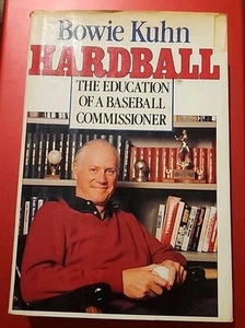 Hardball The Education Of A Baseball Commissioner By Bowie Kuhn HC 1987 1st Ed. - Picture 1 of 2
