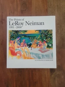 THE PRINTS OF LEROY NEIMAN CATALOG RAISONNE 1991-2000 By Leroy. Neiman - Picture 1 of 4