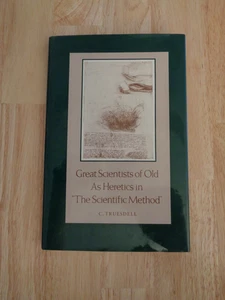 Great Scientists of Old As Heretics in The Scientific Method by C Truesdell HCDJ - Picture 1 of 1