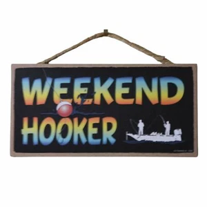 Weekend Hooker Sign for Home Decor, Funny Fisherman Sign, Fishing Signs 5"x10" - Picture 1 of 7