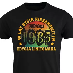 40 Lat Bycia Niesamowitym 1985 Koszulka Urodzinowa Prezent na 40 Urodziny Poland - Picture 1 of 13