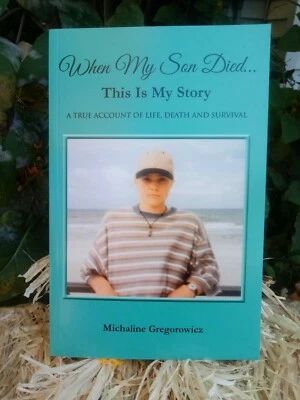 When My Son Died...This Is My Story. Grieving/death of a child, life after death - Image 1 of 4