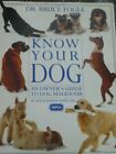 Know Your Dog: An Owner's Guide To Dog Behaviour By Dr. Bruce Fogle Hardback The