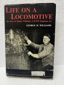Life On A Locomotive George H Williams Signed Inscribed with Personal Note 1971 - Picture 1 of 14