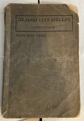 Graded City Speller Chancellor Fifth Year Grade Soft Covered Book 1909 NYCity - Image 1 of 4