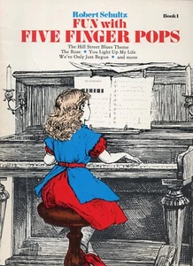 ROBERT SCHULTZ FUN WITH FIVE FINGERS POPS BOOK 1 FOR THE BEGINNER PIANO STUDENT - Imagen 1 de 3