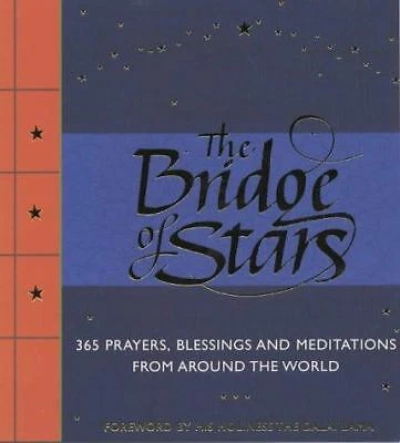 THE BRIDGE OF STARS: 365 Prayers, Blessings and Meditations from Around the... Foto 1 de 1