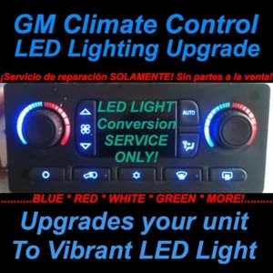 03-06 GM Silverado Climate Control LED Conversion SERVICE AC Air Heat 04 05 - Picture 1 of 7