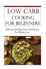 Jeremy Smith Low Carb Cooking for Beginners (Paperback) Low Carb Cookbook