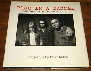 NICK CAVE ~ FISH IN A BARREL ~ HAND SIGNED FIRST EDITION HARDBACK BOOK 1993 - Picture 1 of 5