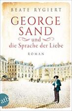 Beate Rygiert George Sand und die Sprache der Liebe: Roman (Außergew (Paperback)
