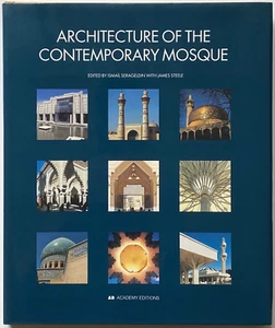 ARCHITEKTUR DER ZEITGENÖSSISCHEN MOSCHEE - Ismail Serageldin & James Steele - Bild 1 von 11