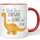 Yeah I'm a Dinosaur so rawr and stuff 10001002180