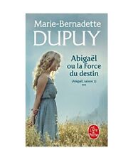 Abigaël ou la force du destin, Dupuy, Marie-Bernadette