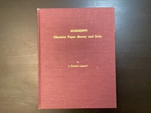 Mississippi: Obsolete Notes and Scrip  by L. Candler Leggett Hardcover 1975 SPMC - Picture 1 of 21