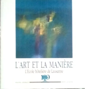 TV BOOK L'ART ET LA MANIERE L'ECOLE HOTELIERE DE LAUSANNE ILLUSTRATED 179 PAGES - Picture 1 of 6