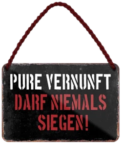 ''Pure Vernunft darf niemals siegen (Schwarz)'' 18x12cm Blechschild - Bild 1 von 4