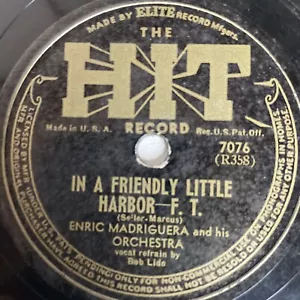 10" 78 RPM-Enric Madriguera-In a Friendly Little Harbor/Poinciana/HIT 7076 - Bild 1 von 4
