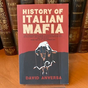History of Italian Mafia by David Anversa, The Definitive Guide, Paperback - Foto 1 di 4