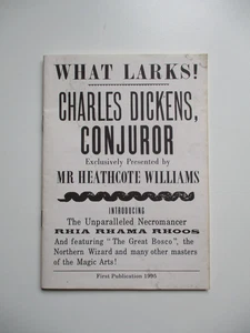 1995 CHARLES DICKENS, CONJUROR Magic &c MR HEATHCOTE WILLIAMS 20-Page Booklet - Picture 1 of 11