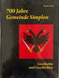 700 Jahre Simplon. Geschichte und Geschichten. Arnold, Renato: - Picture 1 of 1
