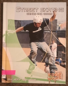 Street Skating : Grinds and Grabs by Jeff Savage - hardcover book - 2005 - Imagen 1 de 1