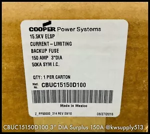 CBUC15150D100 ~ Fusibile Cooper CBUC15150D100 150A 3" DIA 15KV ELSP ~ Eccedenza inutilizzata - Foto 1 di 3