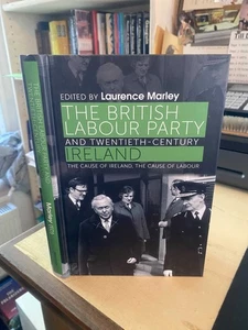 Marley (ed.): The British Labour Party & 20th-Century Ireland: cause of Ireland, - Imagen 1 de 1