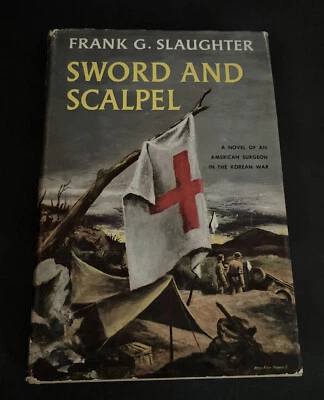 Sword and Scalpel by Frank G. Slaughter Korean WAR VTG 1957 HCDJ BCE  - Image 1 of 4