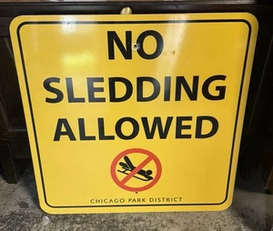 Vintage NO SLEDDING ALLOWED Metal Sign from Chicago Park District 24"x24"RETIRED - Picture 1 of 1