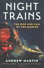 Trains de nuit : The Rise and Fall of the Sleeper, livre de poche par Martin, Andrew,...
