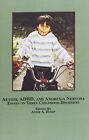 Autism, Adhd, And Anorexia Nervosa: Essays On Three By Amer A. Hosin - Hardcover