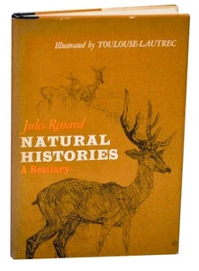 Jules RENARD, Henri Toulouse- Lautrec / NATURAL HISTORY A BESTIARY 1st #159288 - Imagen 1 de 1