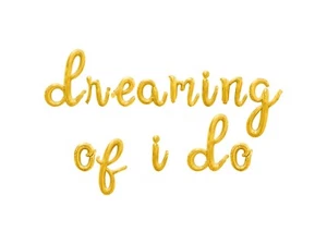 DREAMING OF I DO Cursive Letter Balloon Banner - Bachelorette Party Decorations - Picture 1 of 20